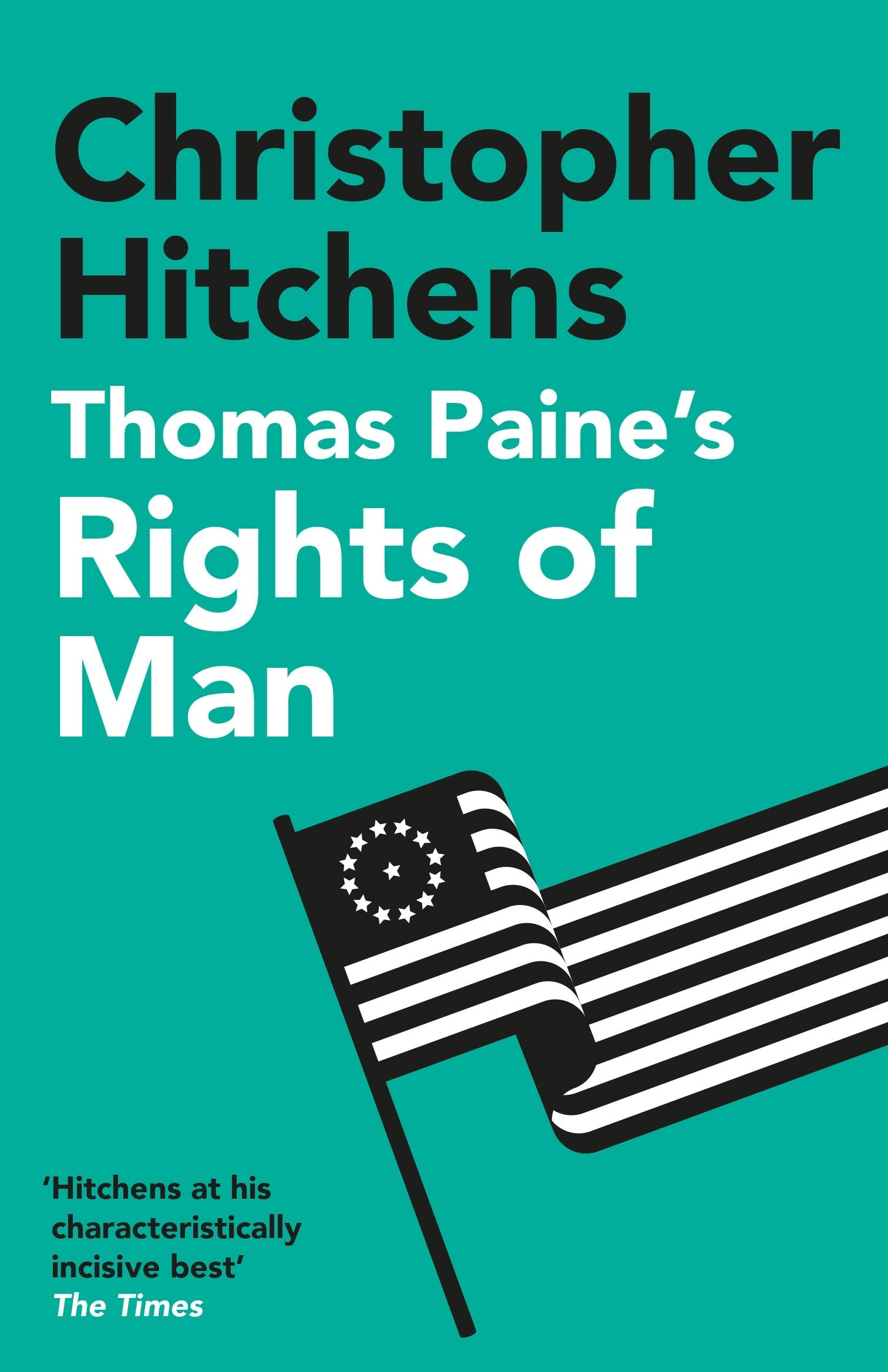 Thomas Paine's Rights of Man: A Biography Philosophy