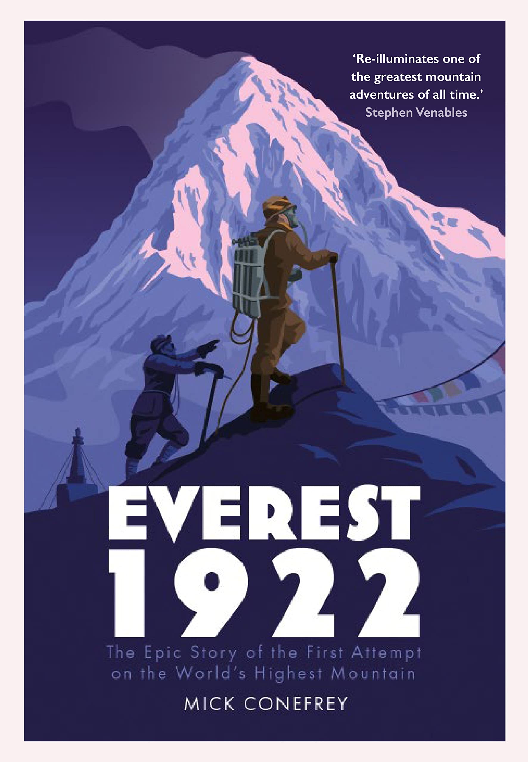 Everest 1922: The Epic Story of the First Attempt on the World’s Highest Mountain Geology & Geography