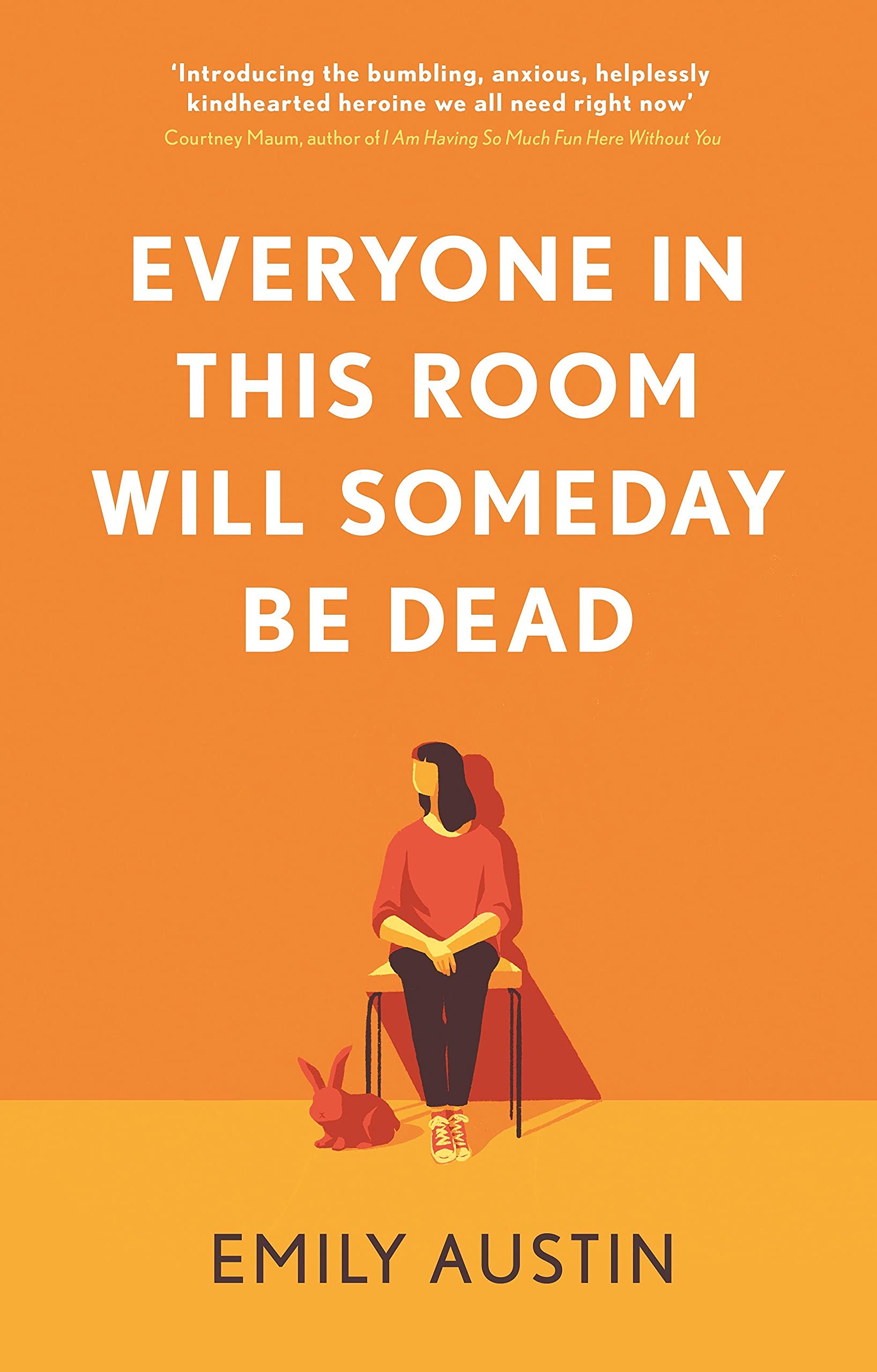 Everyone in This Room Will Someday Be Dead Contemporary literature