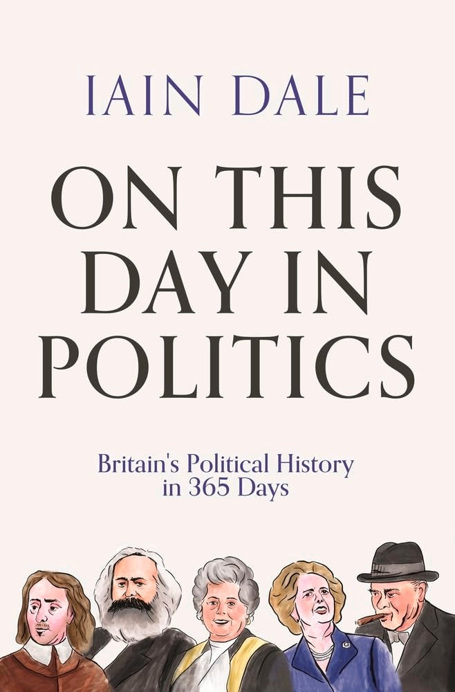 On This Day in Politics: Britain's Political History in 365 Days Politics & History