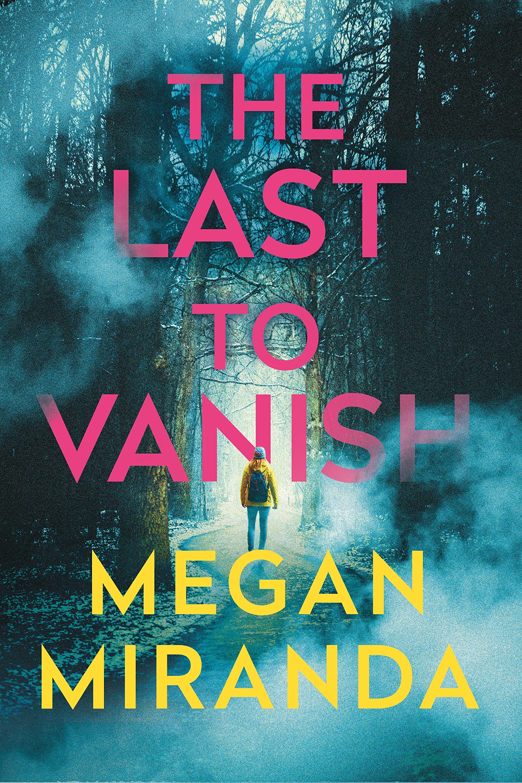 The Last to Vanish: Megan Miranda Classics