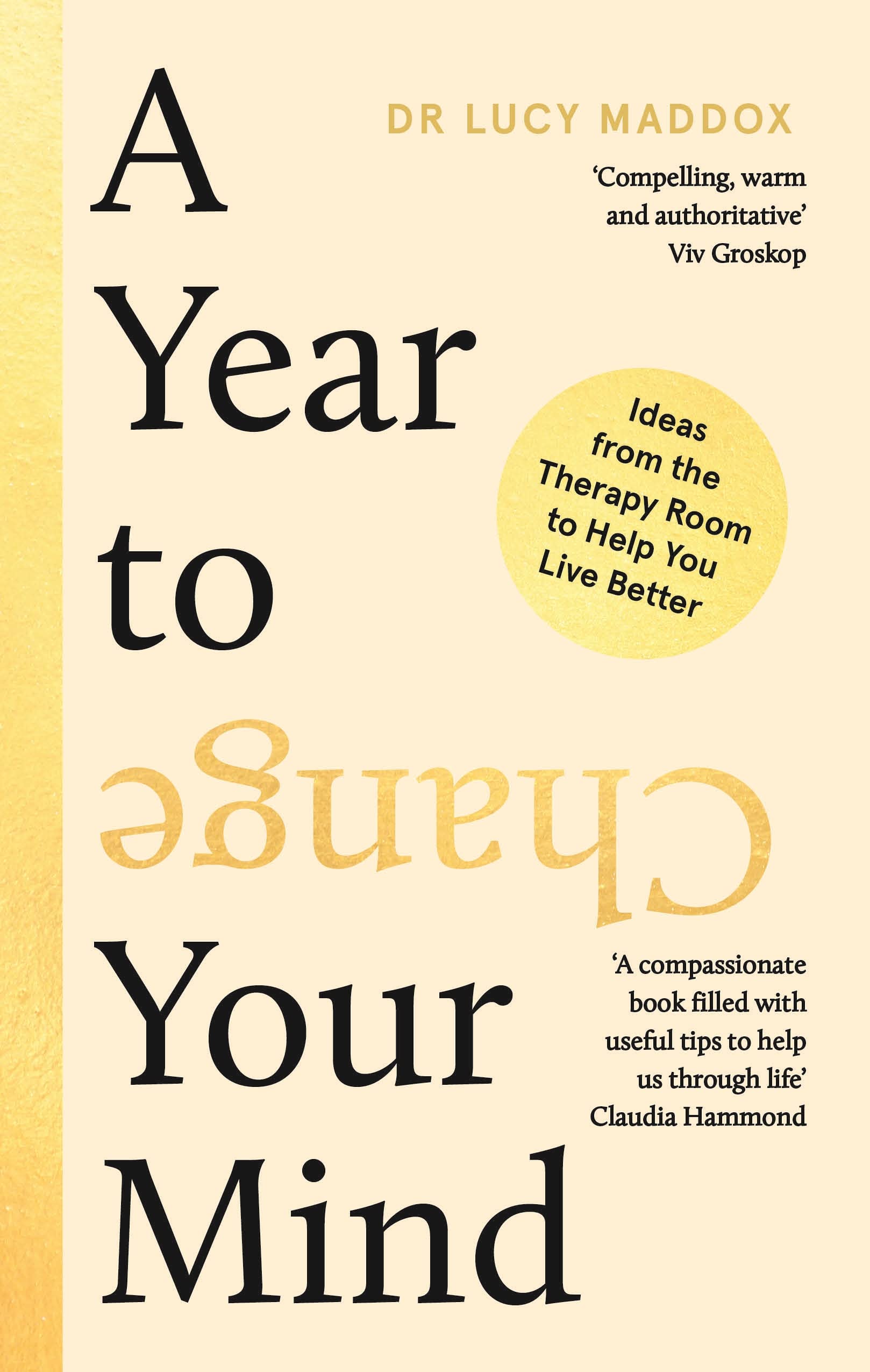 A Year to Change Your Mind: Ideas from the Therapy Room to Help You Live Better Medicine