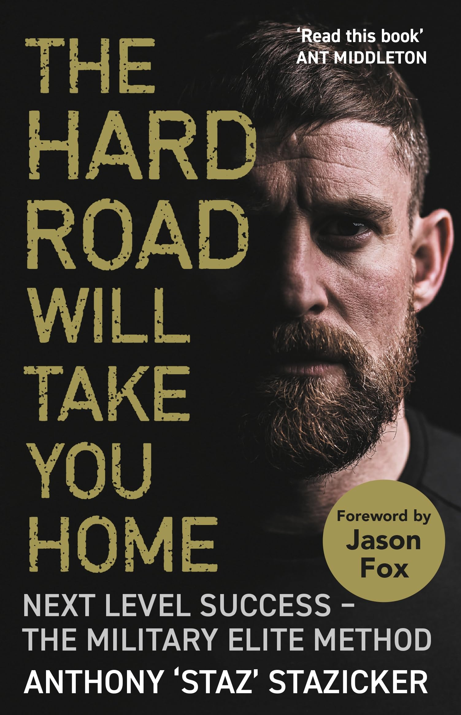 The Hard Road Will Take You Home: Next Level Success - The Military Elite Method Memories