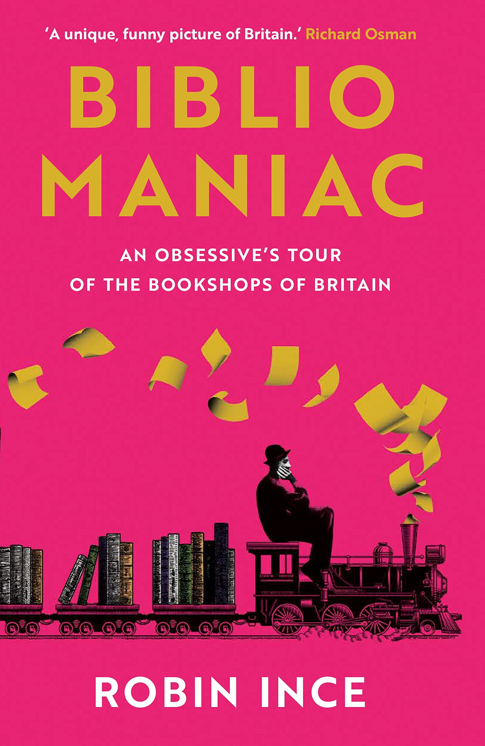 Bibliomaniac: An Obsessive's Tour of the Bookshops of Britain Contemporary literature