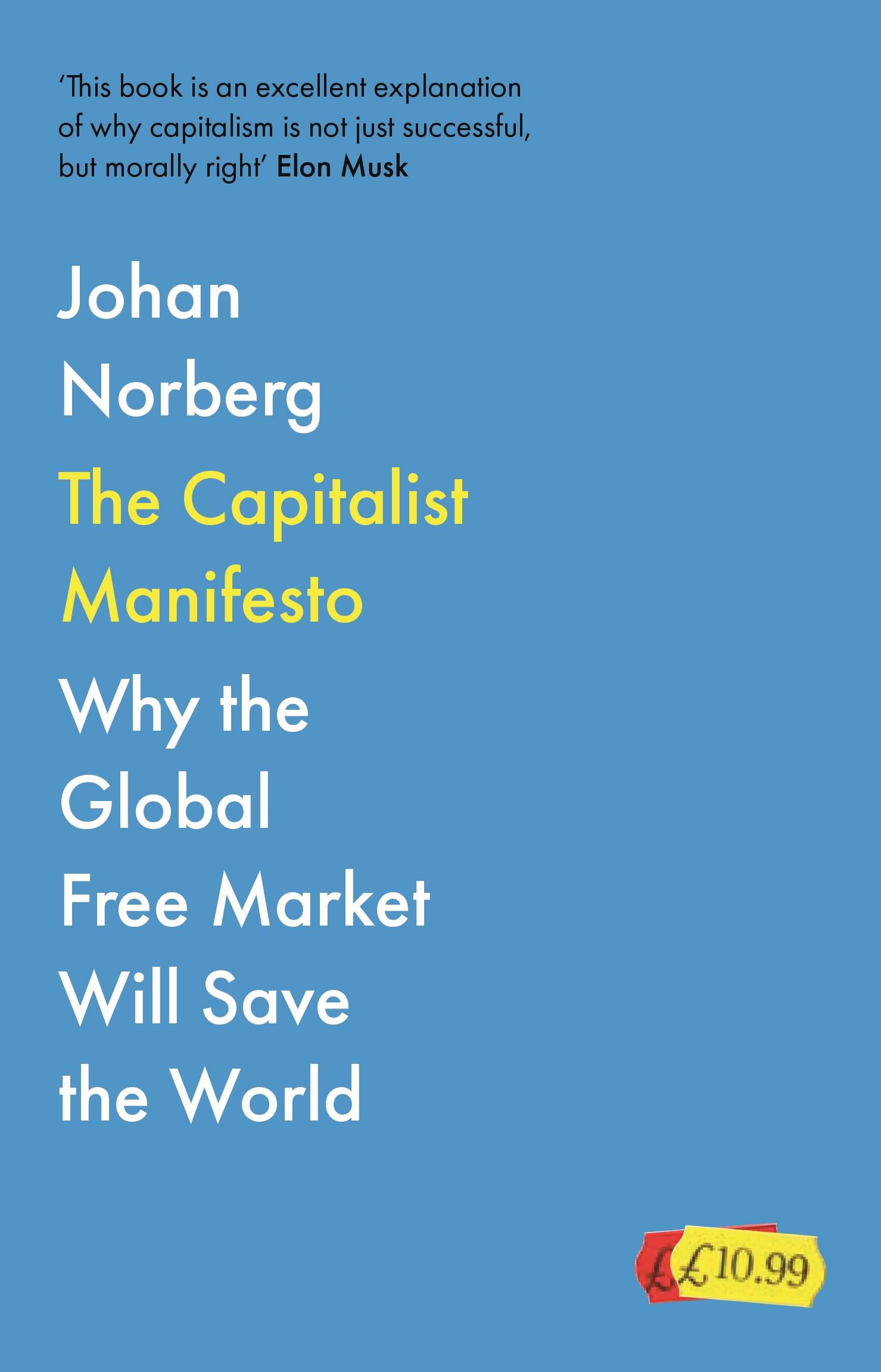 The Capitalist Manifesto: Why the Global Free Market Will Save the World Business, Finance & Career