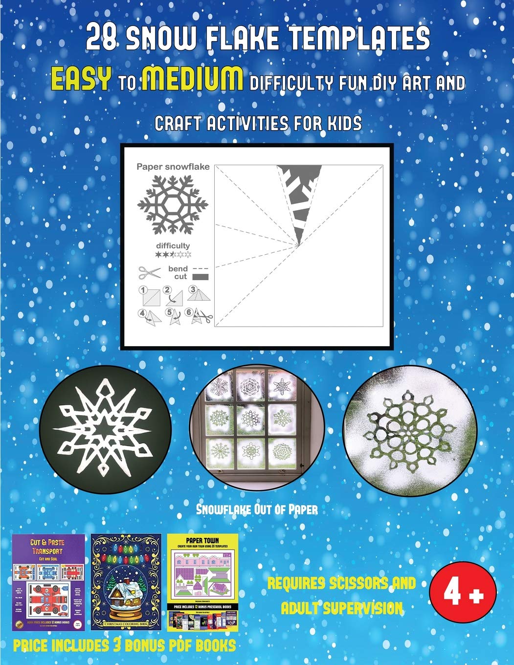 Snowflake Out of Paper (28 snowflake templates - easy to medium difficulty level fun DIY art and craft activities for kids): Arts and Crafts for Kids Non-fiction