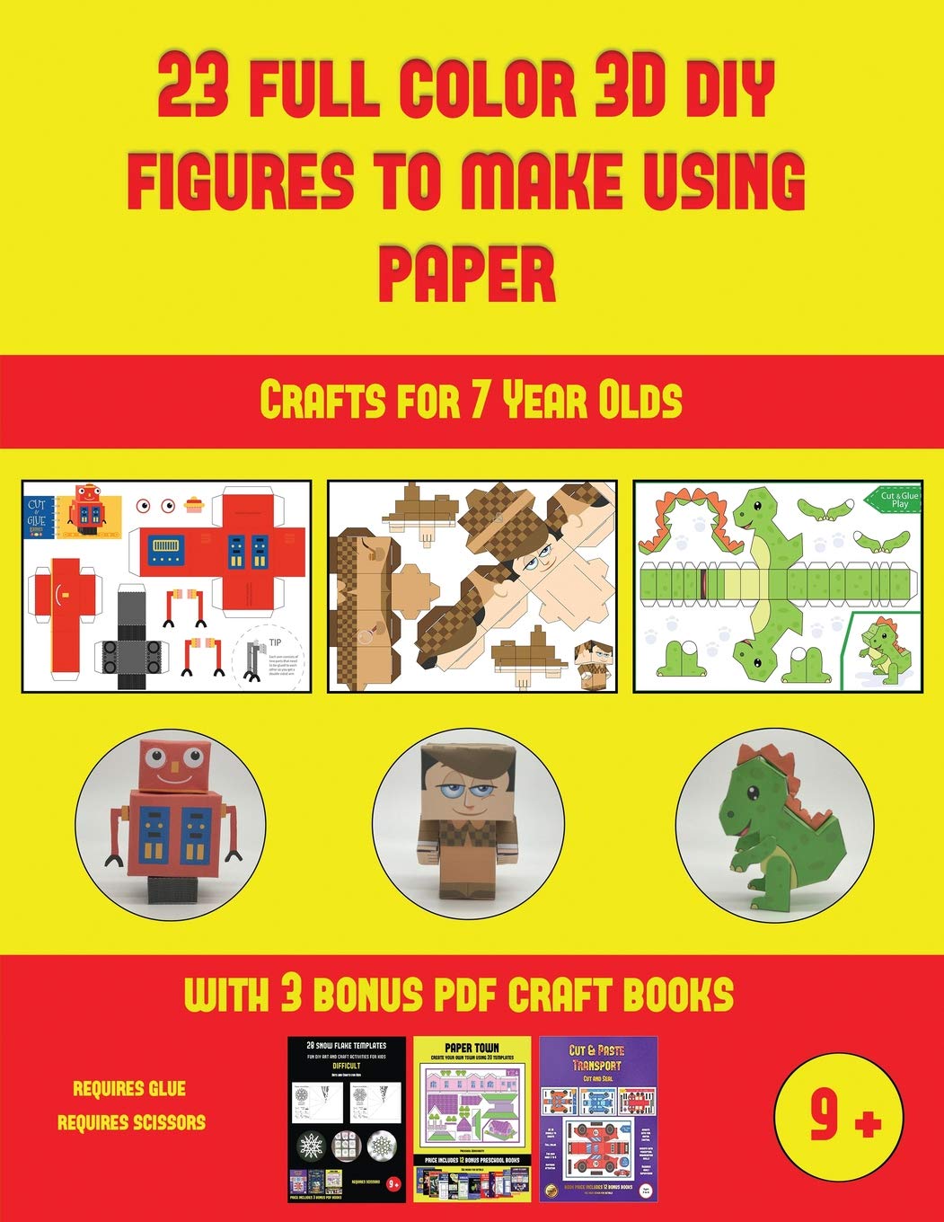 Crafts for 7 Year Olds (23 Full Color 3D Figures to Make Using Paper): A great DIY paper craft gift for kids that offers hours of fun Non-fiction