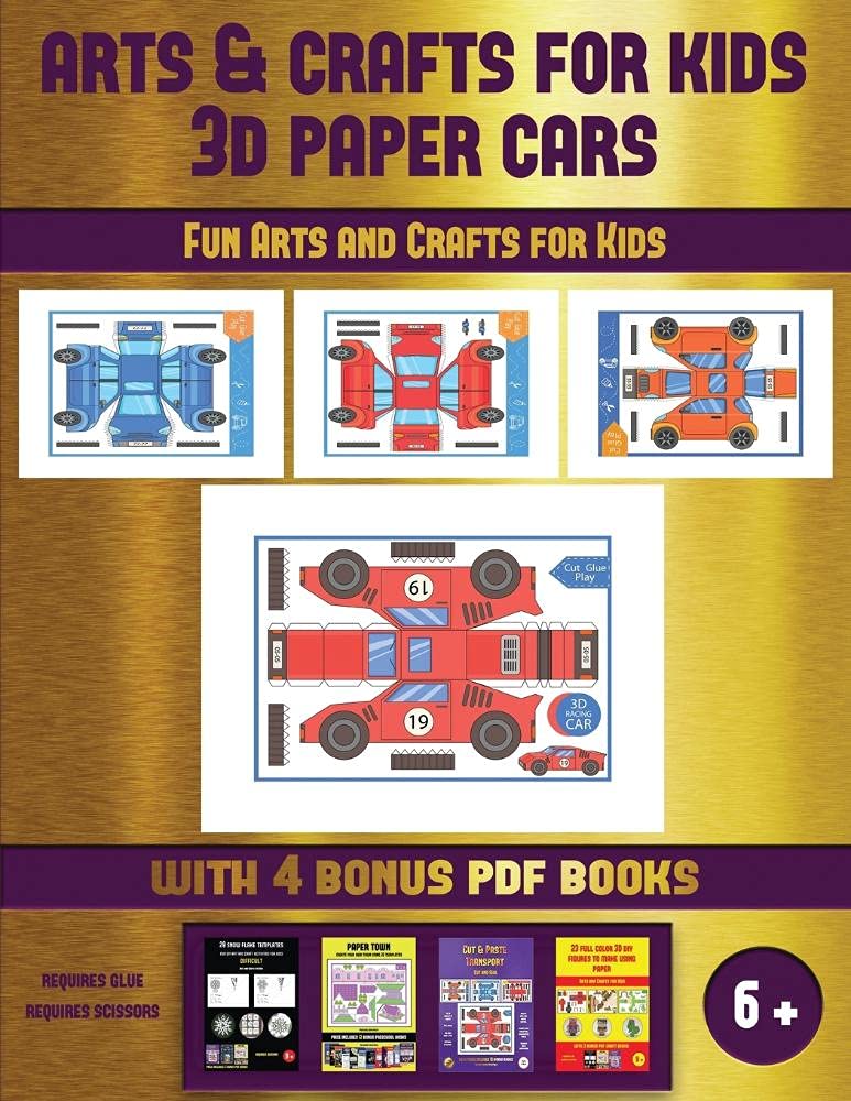 Easy Projects for Kids (Arts and Crafts for kids - 3D Paper Cars): A great DIY paper craft gift for kids that offers hours of fun Non-fiction