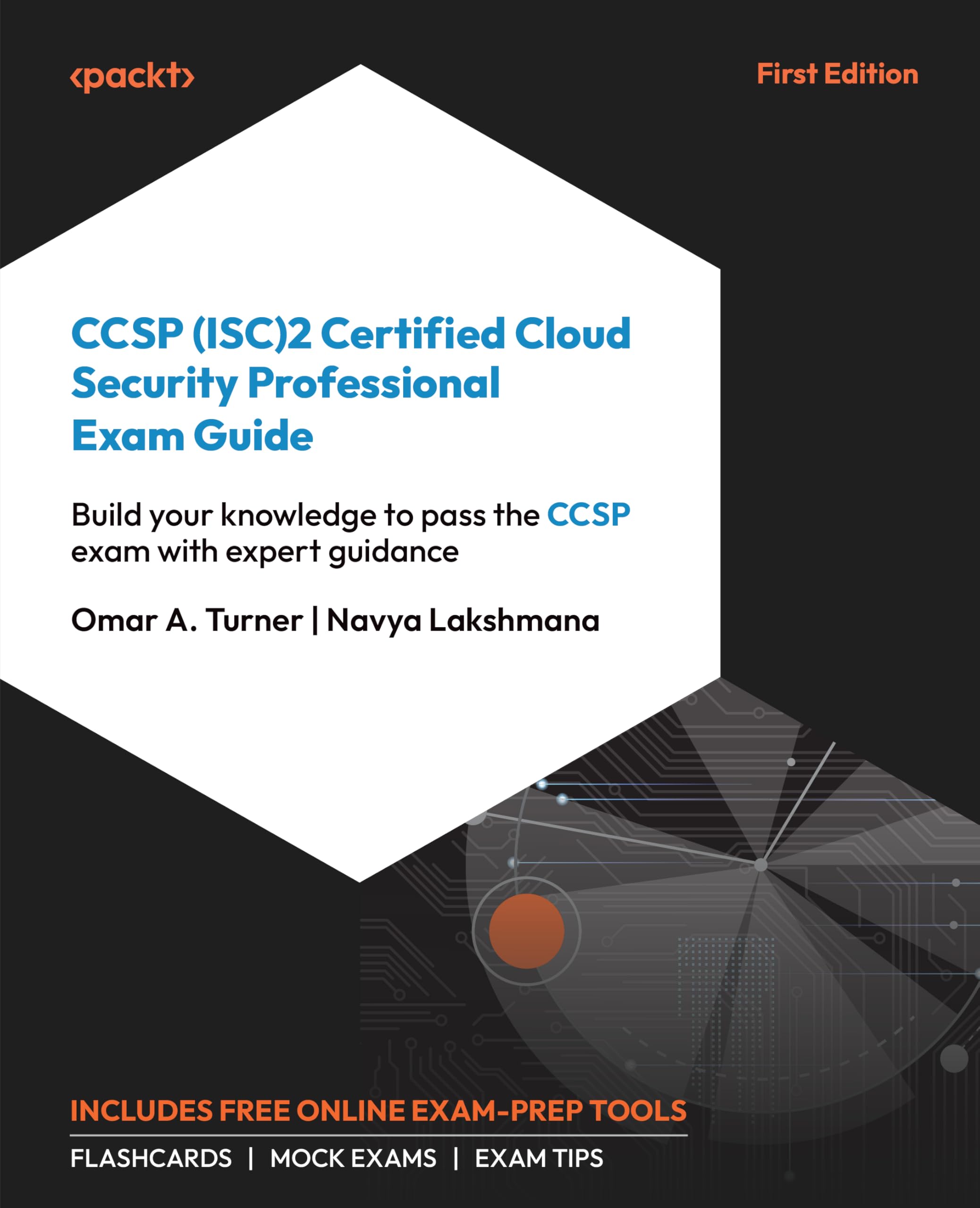 CCSP (ISC)2 Certified Cloud Security Professional Exam Guide: Build your knowledge to pass the CCSP exam with expert guidance Computer Science