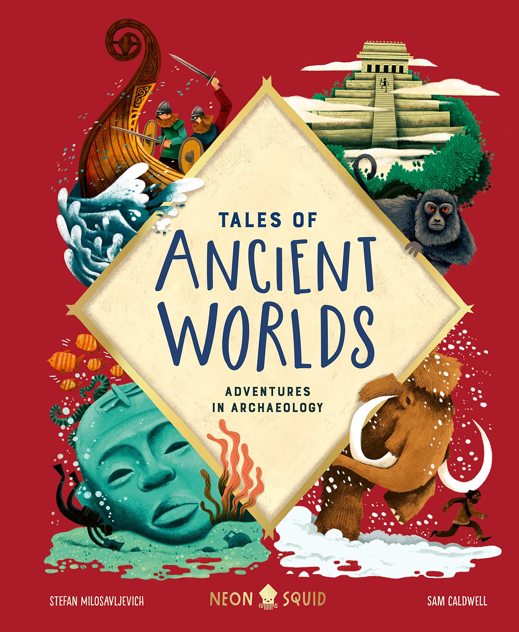 Tales of Ancient Worlds: Adventures in Archaeology (Tales of, 1) Non-fiction