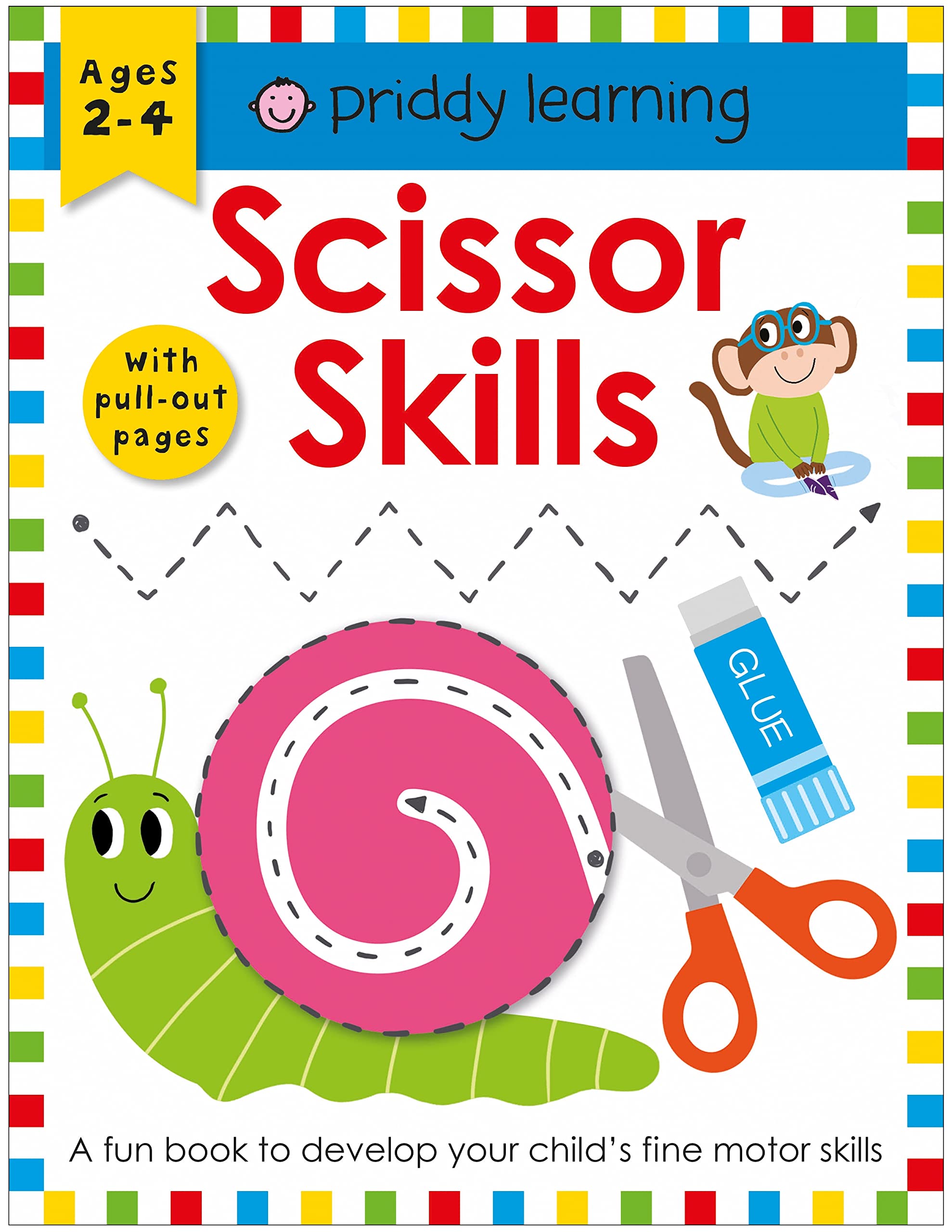 Scissor Skills: A Fun Book To Develop Your Child's Fine Motor Skills (Priddy Learning) Parents & Children