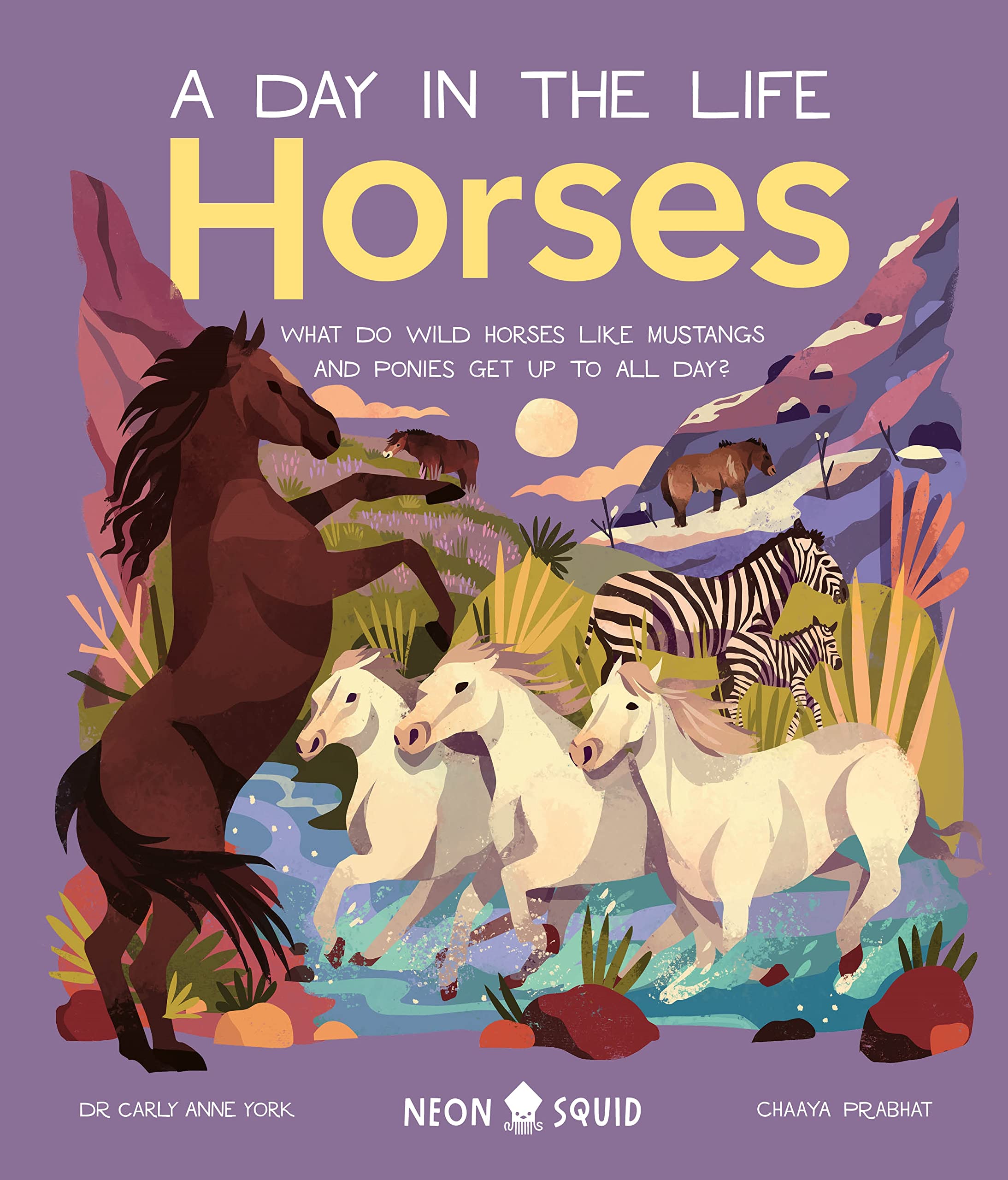 Horses (A Day in the Life): What Do Wild Horses like Mustangs and Ponies Get Up To All Day? Non-fiction