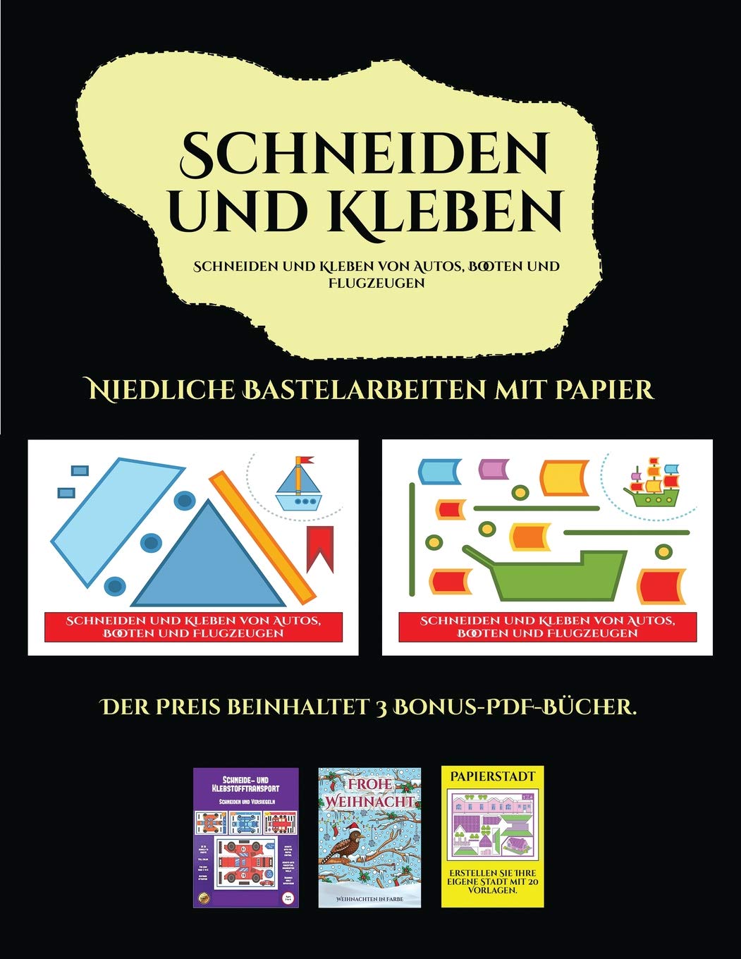 Niedliche Bastelarbeiten mit Papier (Schneiden und Kleben von Autos, Booten und Flugzeugen): Ein tolles Geschenk für Kinder, das viel Spaß macht. Tiptoi & Games