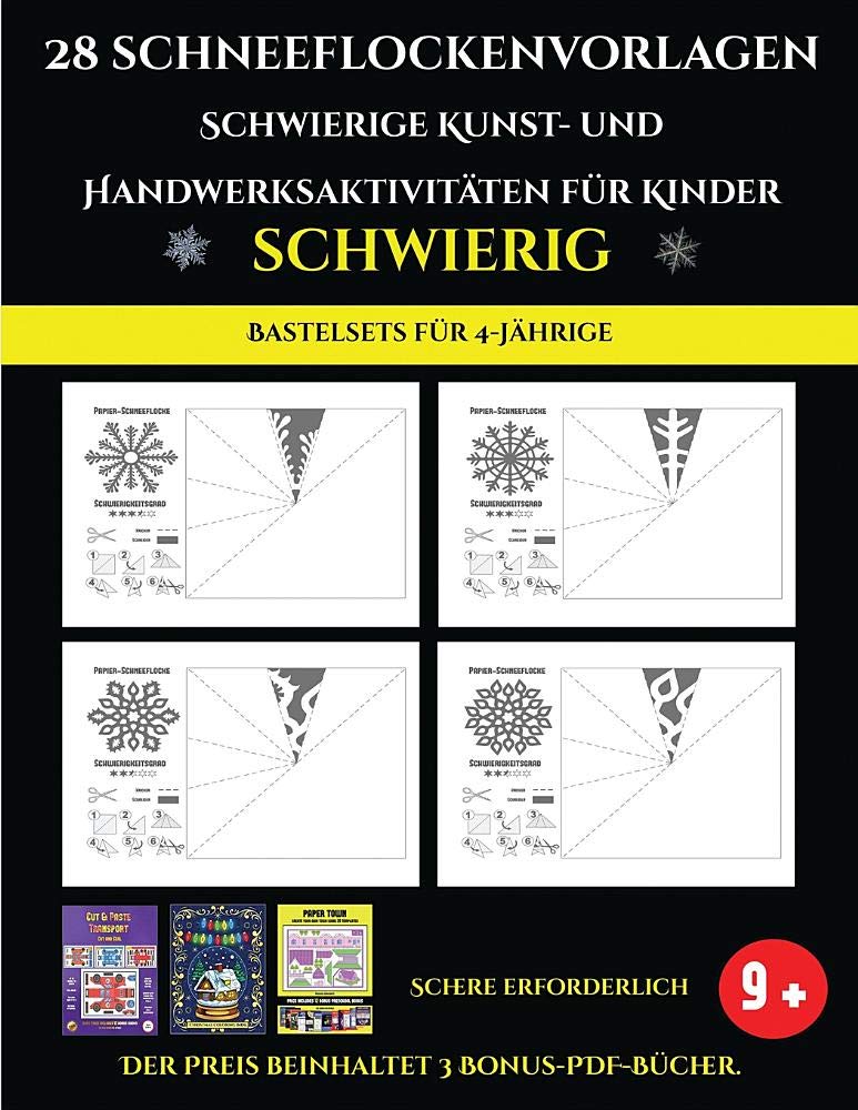 Bastelsets für 4-Jährige 28 Schneeflockenvorlagen - Schwierige Kunst- und Handwerksaktivitäten für Kinder: Kunsthandwerk für Kinder Non-fiction