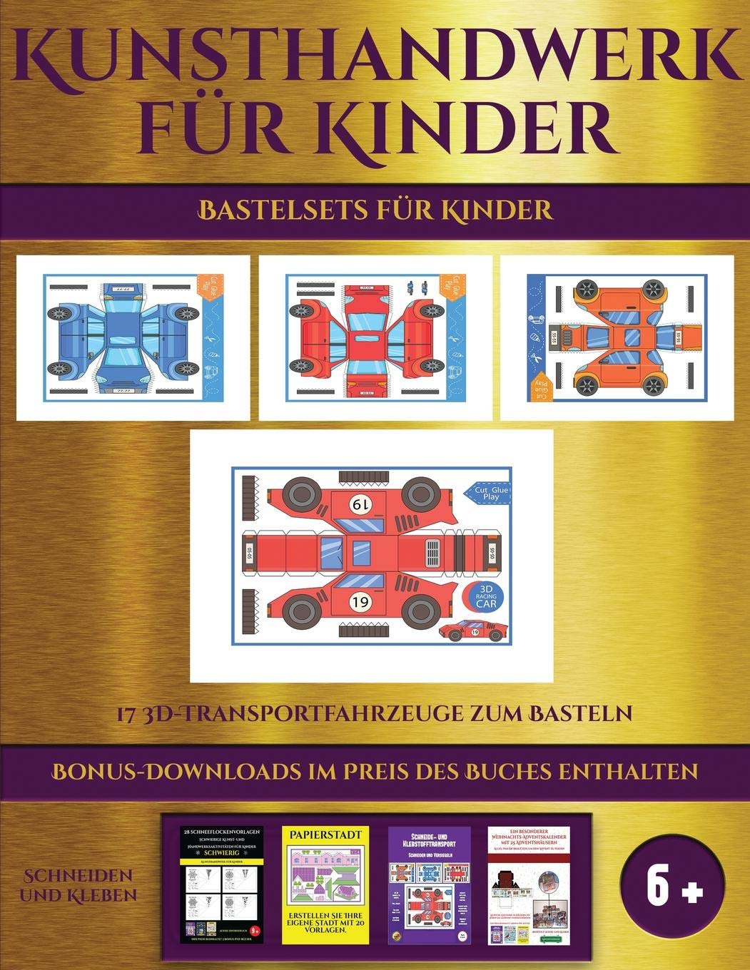 Bastelsets für Kinder (17 3D-Transportfahrzeuge zum Basteln): Kunsthandwerk für Kinder - 17 3D -Transportfahrzeuge zum Basteln Non-fiction