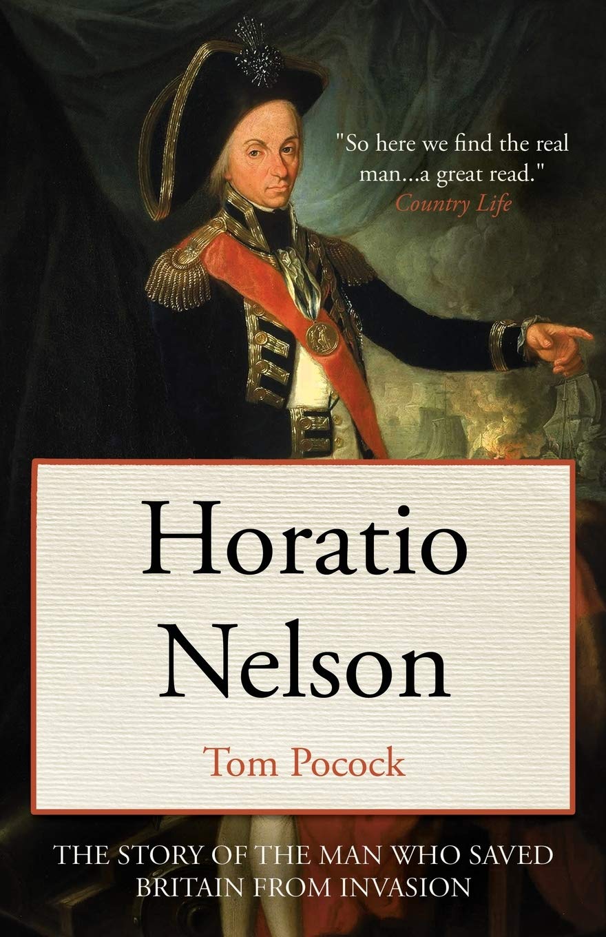 Horatio Nelson: The story of the man who saved Britain from invasion Memories