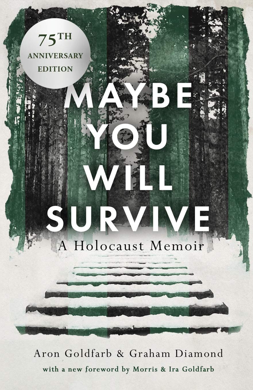 Maybe You Will Survive: A Holocaust Memoir Social Sciences