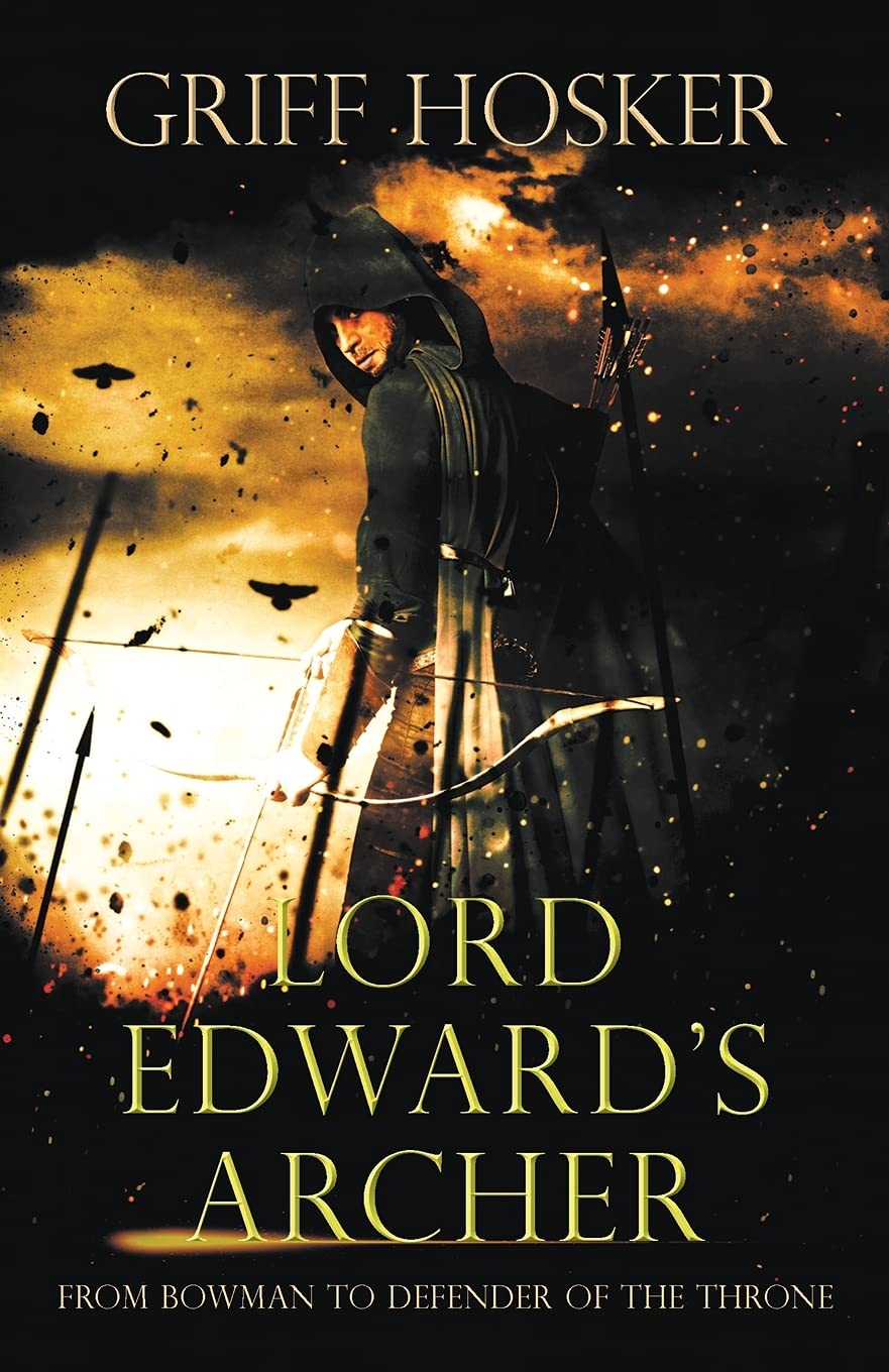 Lord Edward's Archer: A fast-paced, action-packed historical fiction novel Action & Adventure