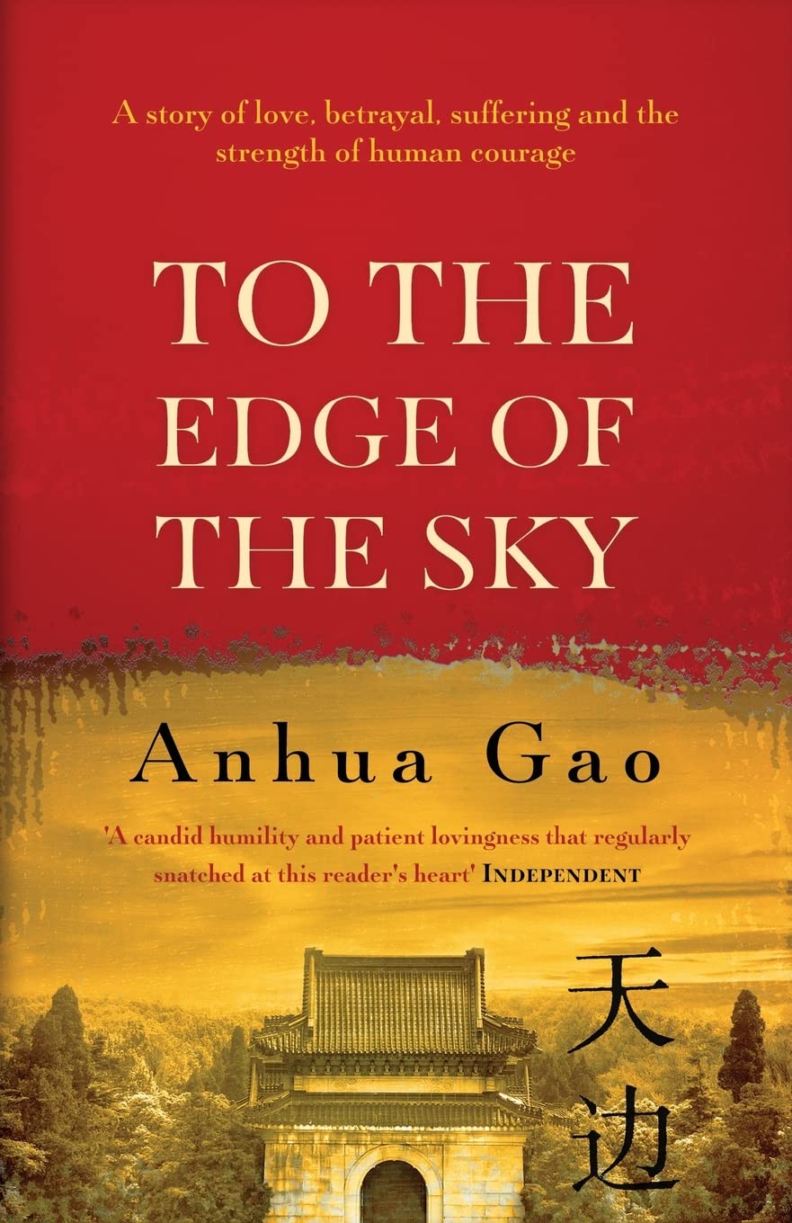 To the Edge of the Sky: A true story of life in China under Mao book