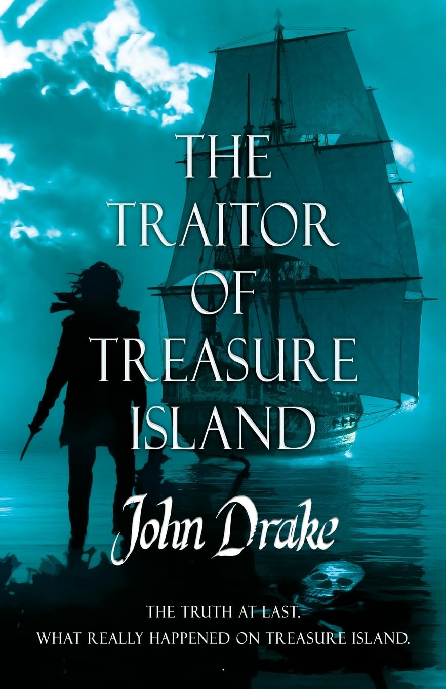The Traitor of Treasure Island: The truth at last Action & Adventure