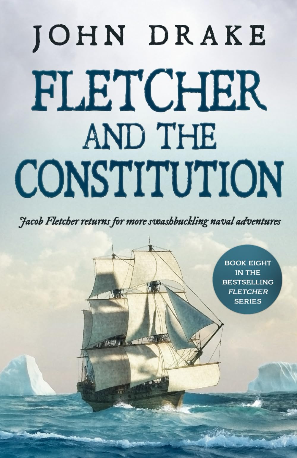 FLETCHER AND THE CONSTITUTION a gripping action-packed naval thriller (Fletcher Naval Adventures, Band 8) Action & Adventure