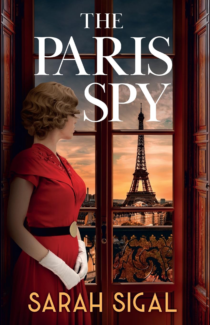 The Paris Spy: an utterly unputdownable and breathtaking historical novel Historical Fiction