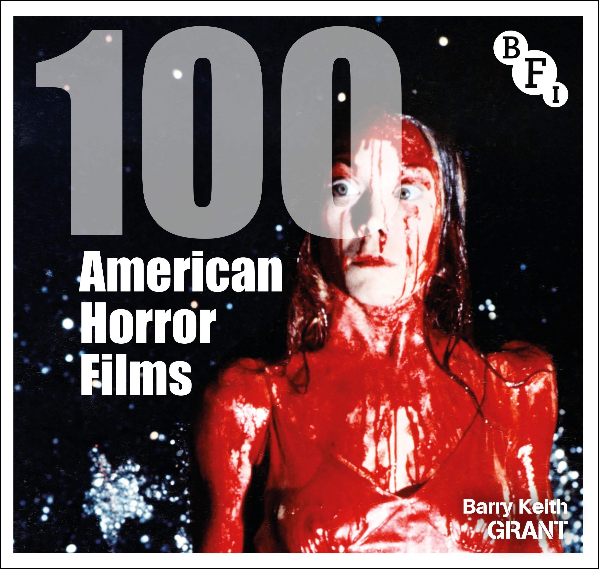 100 American Horror Films (BFI Screen Guides) Horror & Mystery