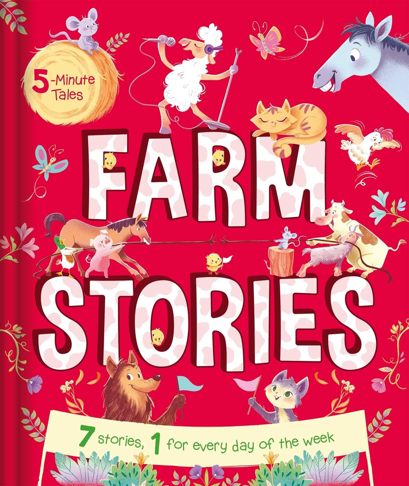 Farm Stories: With 7 Stories, 1 for Every Day of the Week (5 Minute Tales) Non-fiction