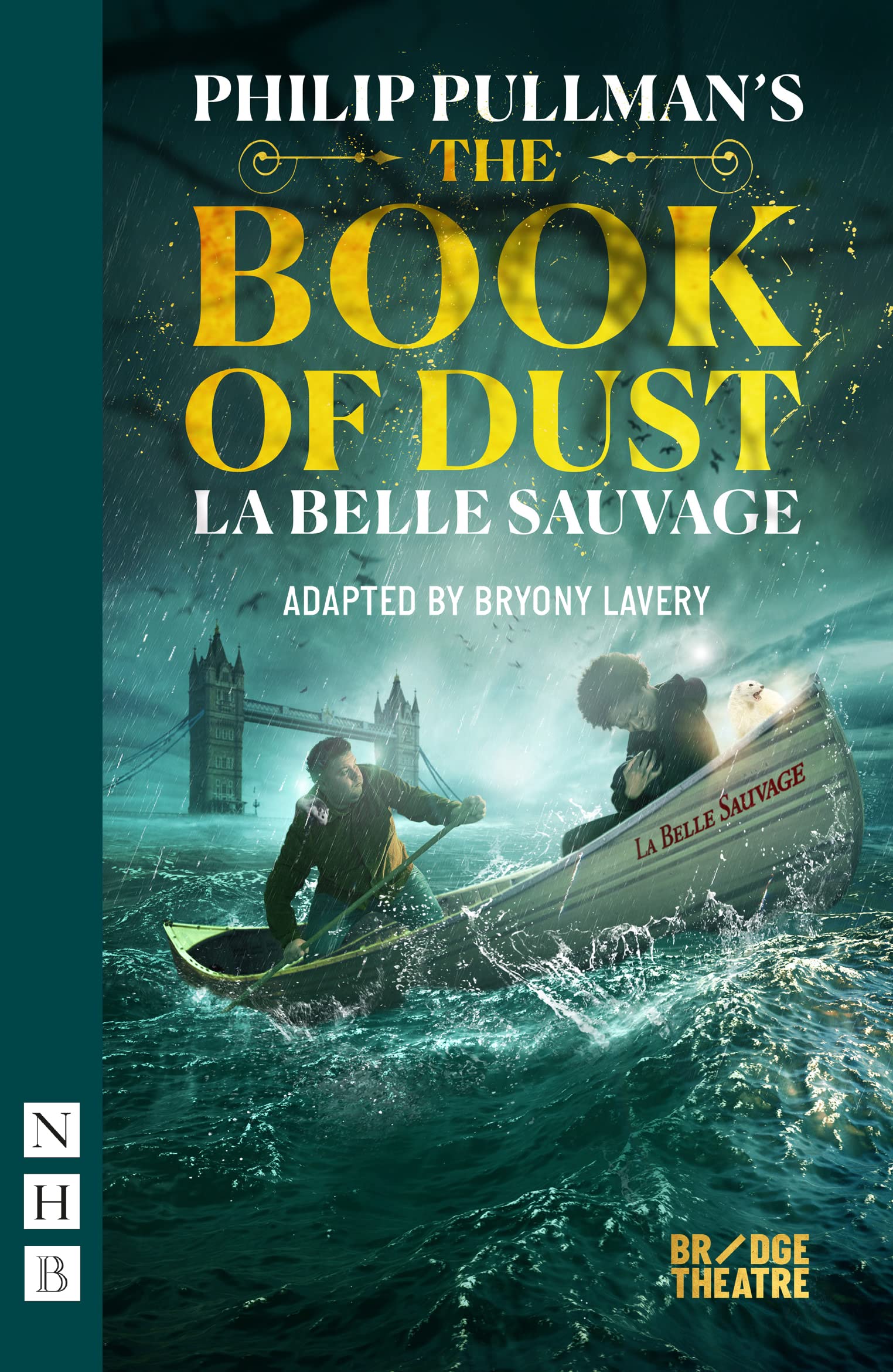 The Book of Dust: La Belle Sauvage (NHB Modern Plays) Drama
