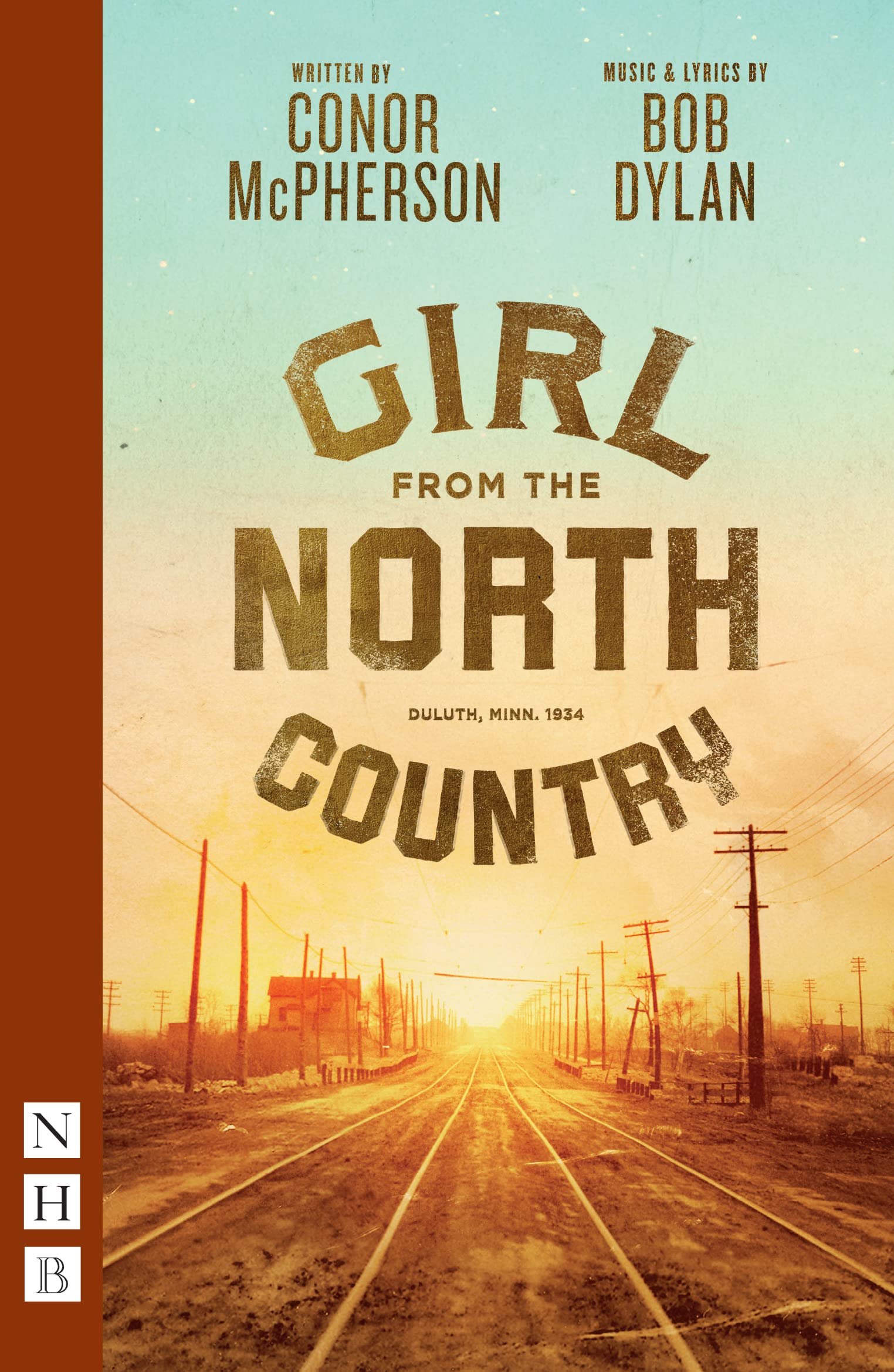 Girl from the North Country (NHB Modern Plays) Drama