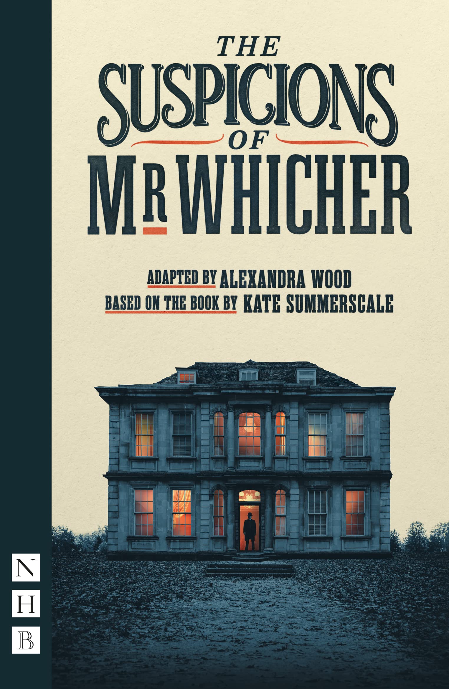 The Suspicions of Mr Whicher (NHB Modern Plays) Drama