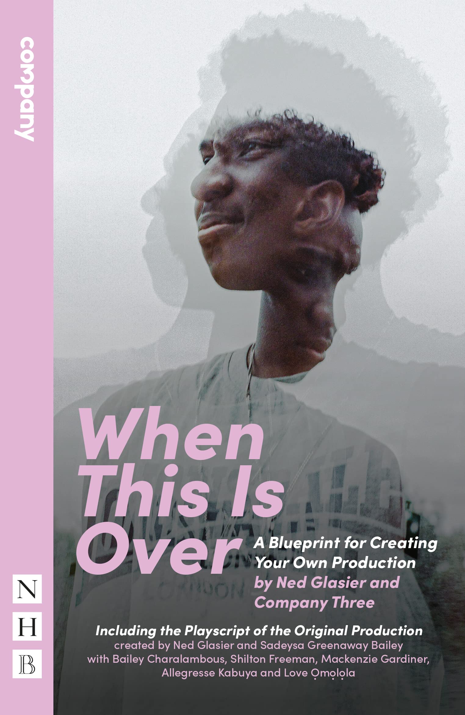 When This Is over: A Blueprint for Creating Your Own Production (Company) Drama