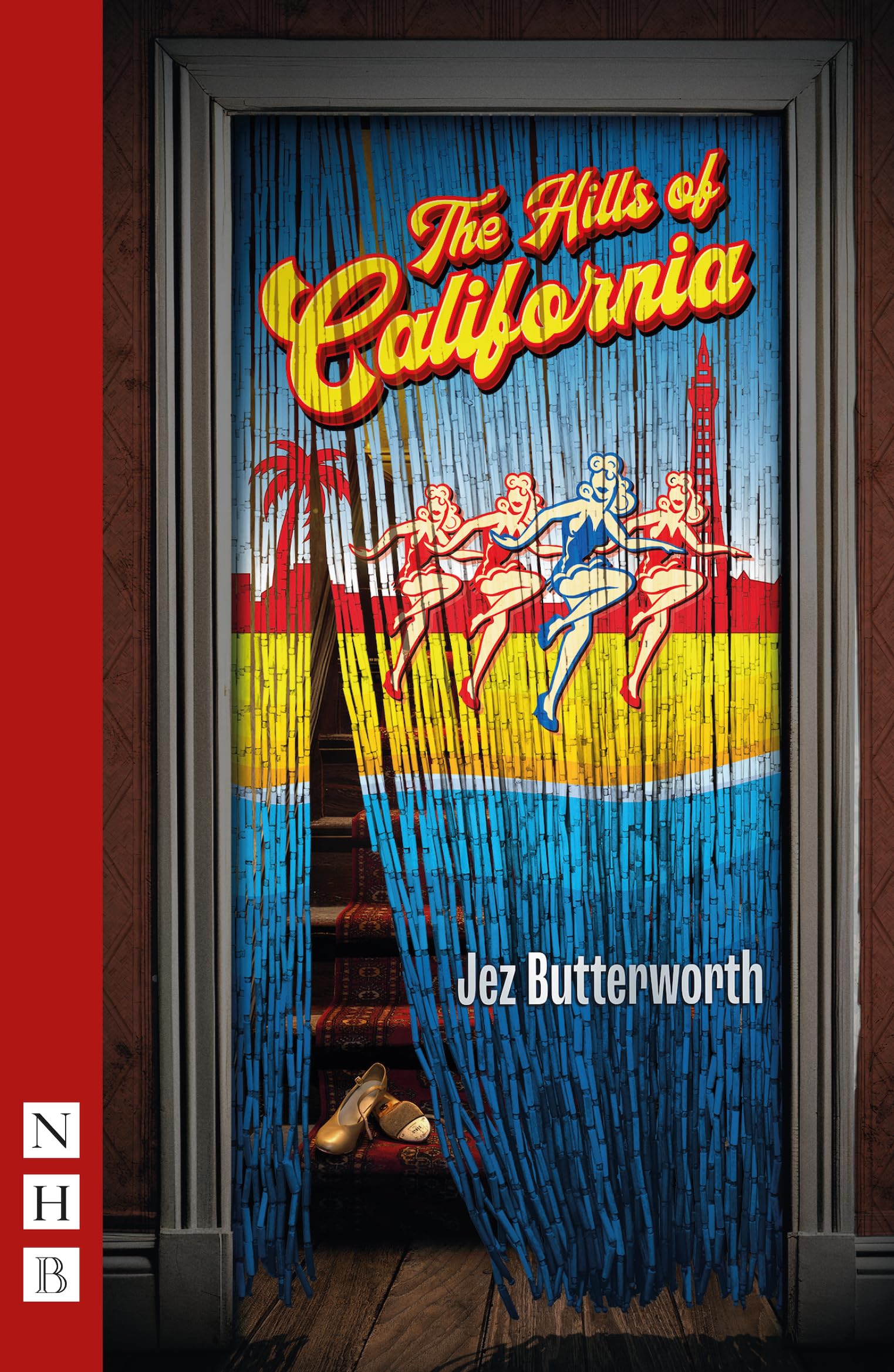 The Hills of California (NHB Modern Plays) Drama