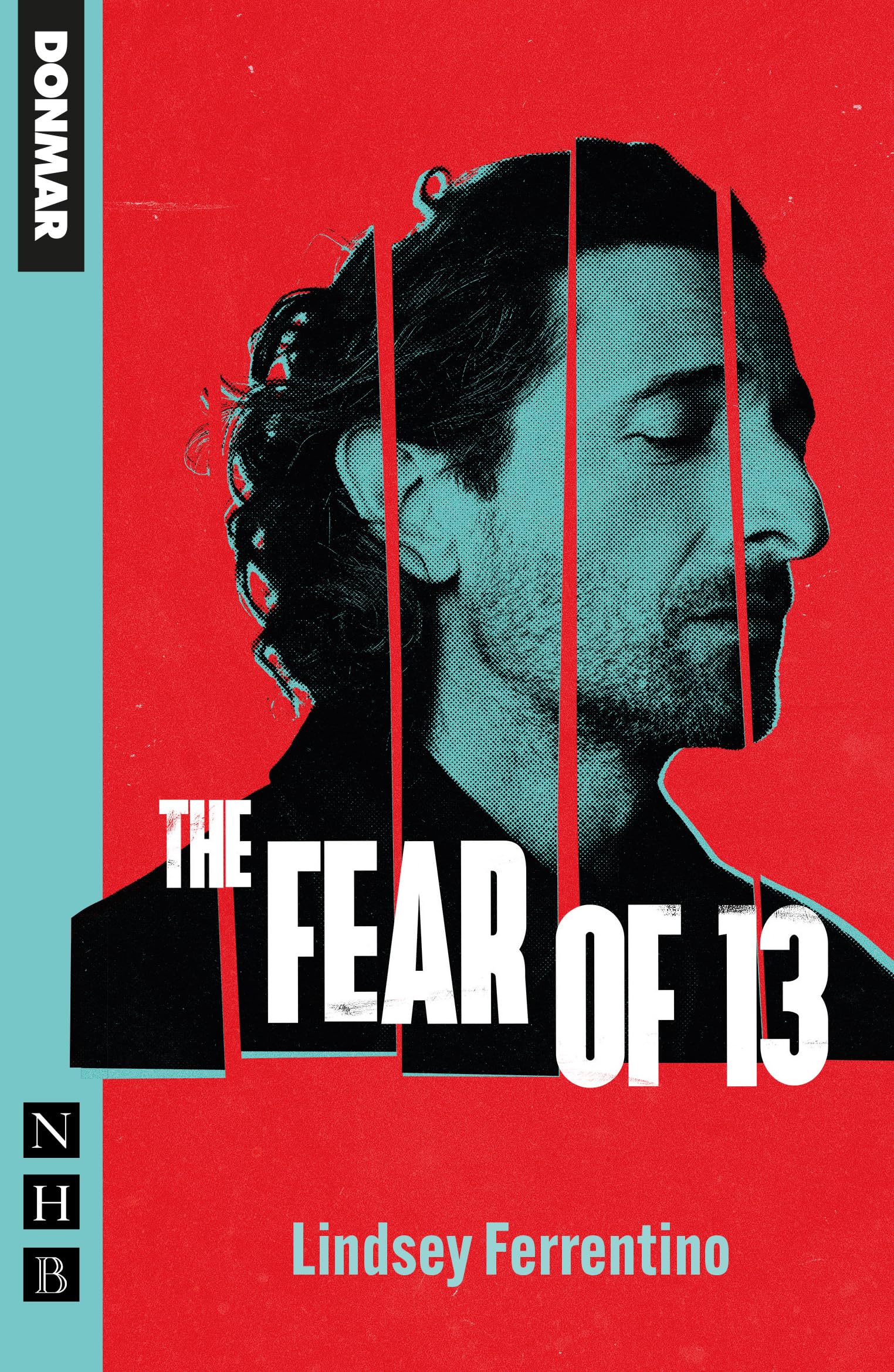The Fear of 13 (NHB Modern Plays) Drama
