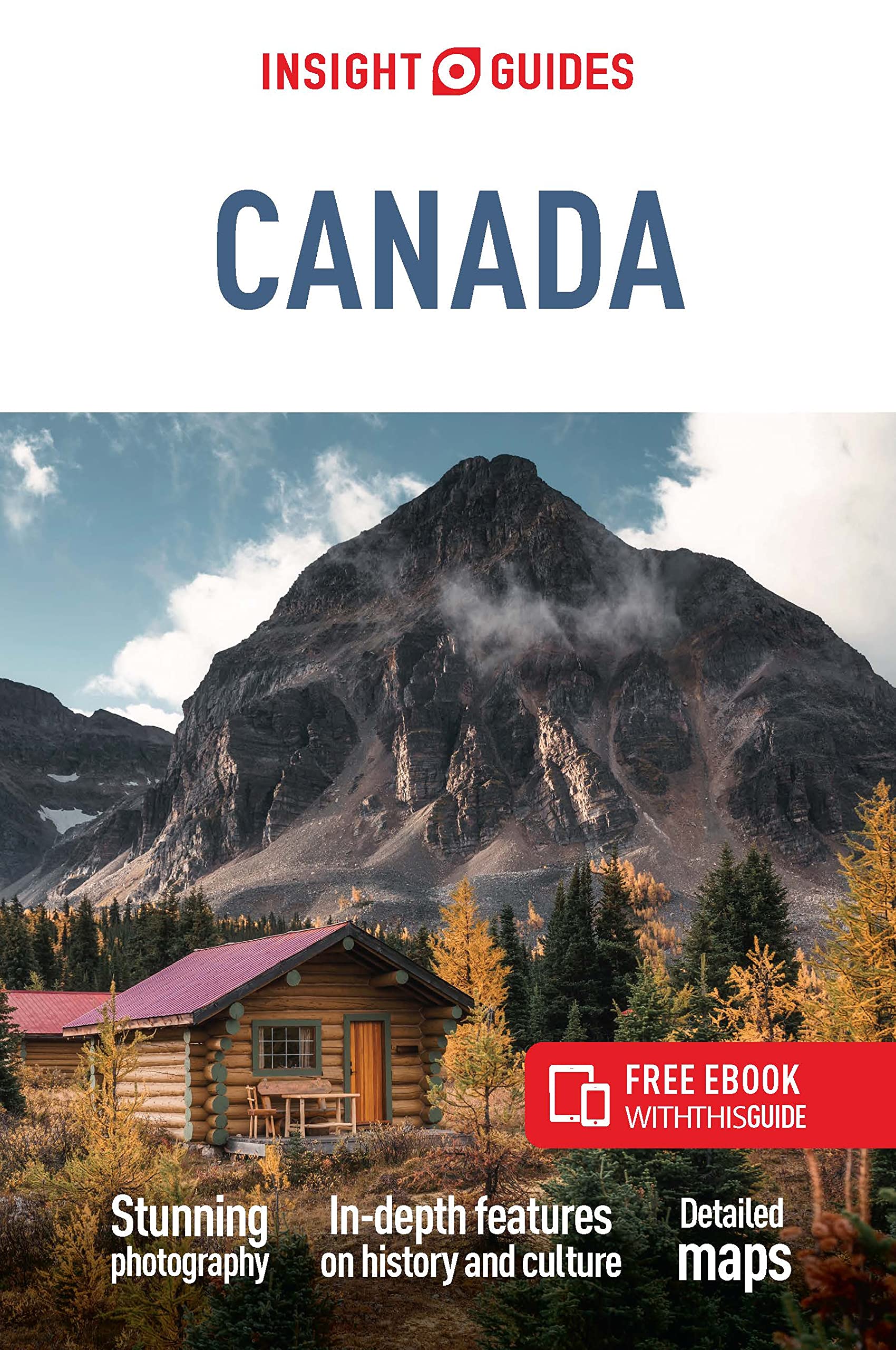 Insight Guides Canada: Stunning Photography, In-depth Features on History and Culture, Detailed Maps Leisure, Home & Garden