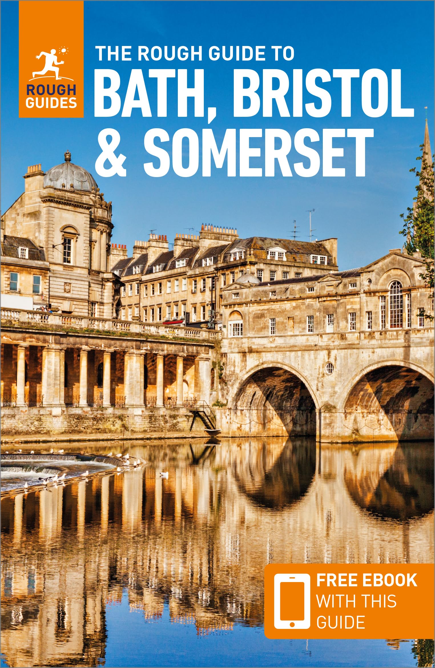 The Rough Guide to Bath, Bristol and Somerset: Travel Guide with eBook Leisure, Home & Garden