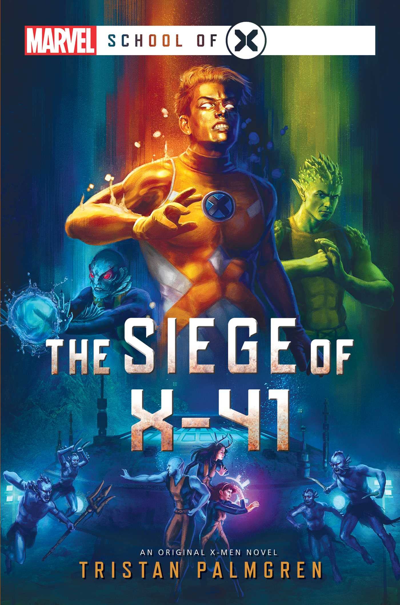 The Siege of X-41: A Marvel School of X Novel book