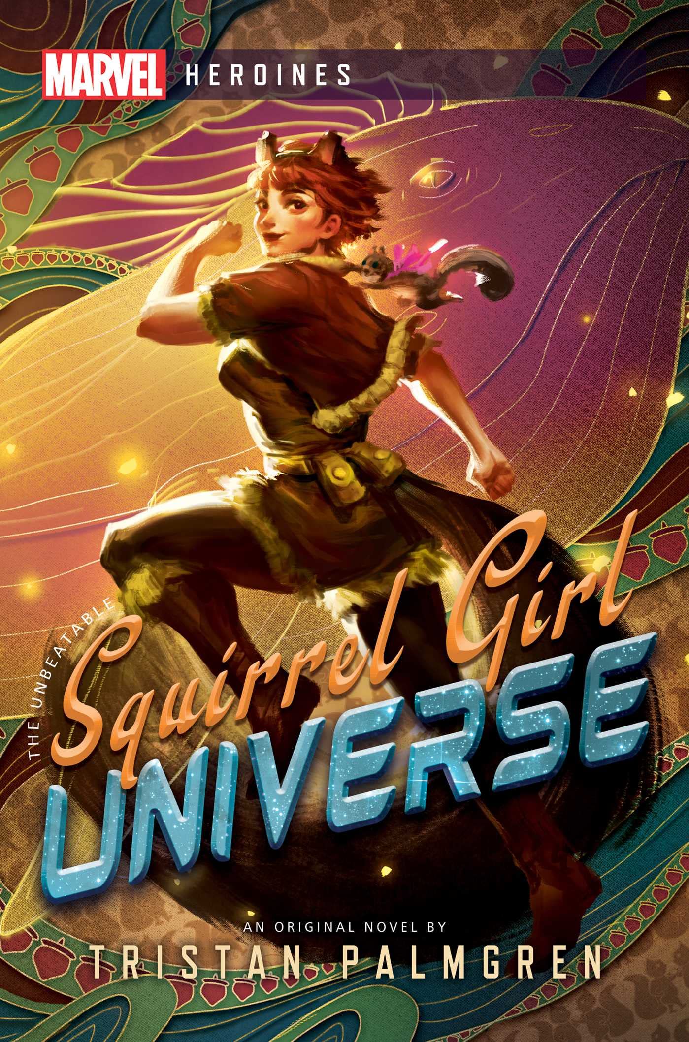Squirrel Girl: Universe: A Marvel Heroines Novel Action & Adventure