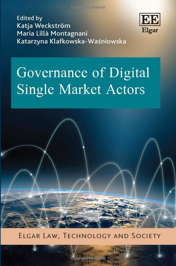 Governance of Digital Single Market Actors (Elgar Law, Technology and Society) Law