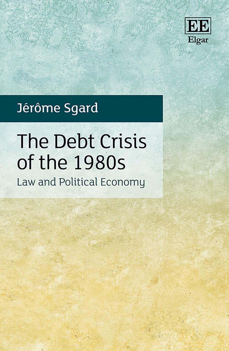 The Debt Crisis of the 1980s: Law and Political Economy Business, Finance & Career