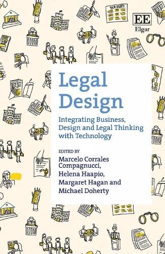 Legal Design: Integrating Business, Design and Legal Thinking With Technology Law