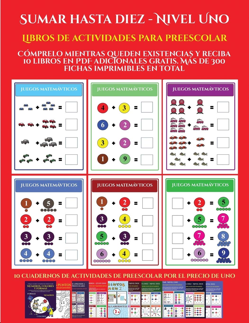 Libros de actividades para preescolar (Sumar hasta diez - Nivel Uno): Cómprelo mientras queden existencias y reciba 12 libros en PDF adicionales gratis. Más de 300 fichas imprimibles en total book
