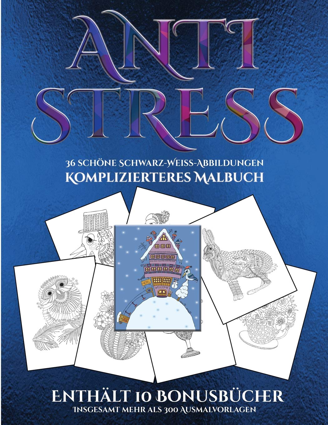 Komplizierteres Malbuch (Anti-Stress): Dieses Buch besteht aus 36 Malblatter, die zum Ausmalen, Einrahmen und/oder Meditieren verwendet werden ... werden und wird mit 10 Bonus-PDF-Buc Medicine