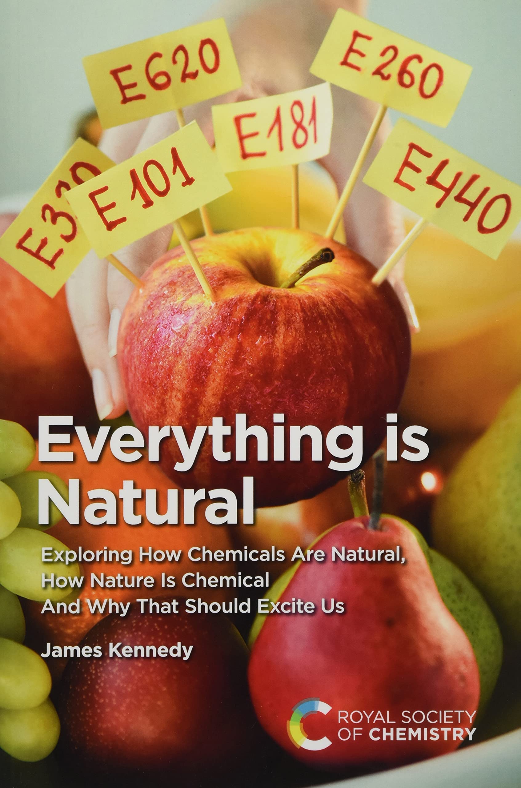 Everything Is Natural: Exploring How Chemicals Are Natural, How Nature Is Chemical and Why That Should Excite Us Natural Sciences