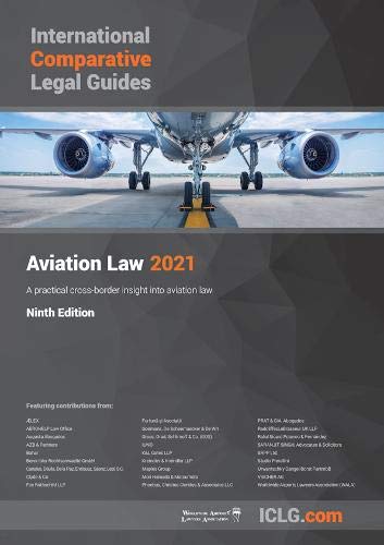 International Comparative Legal Guide – Aviation Law (The International Comparative Legal Guide Series, Band 9) Law
