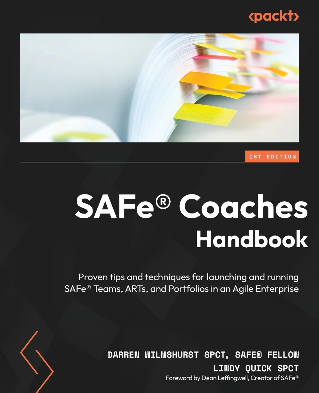 SAFe® Coaches Handbook: Proven tips and techniques for launching and running SAFe® Teams, ARTs, and Portfolios in an Agile Enterprise Business, Finance & Career