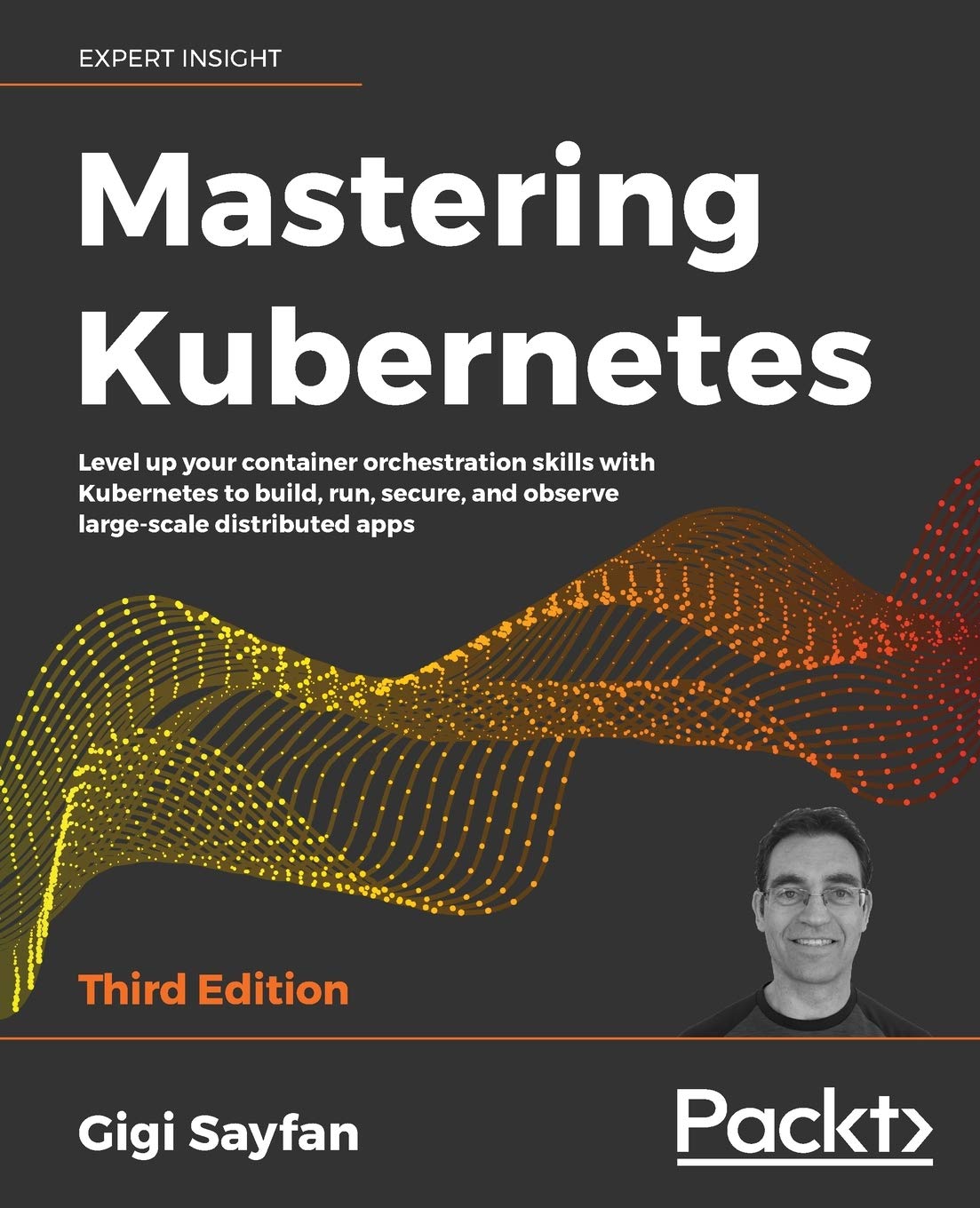 Mastering Kubernetes: Level up your container orchestration skills with Kubernetes to build, run, secure, and observe large-scale distributed apps, 3rd Edition Computer Science