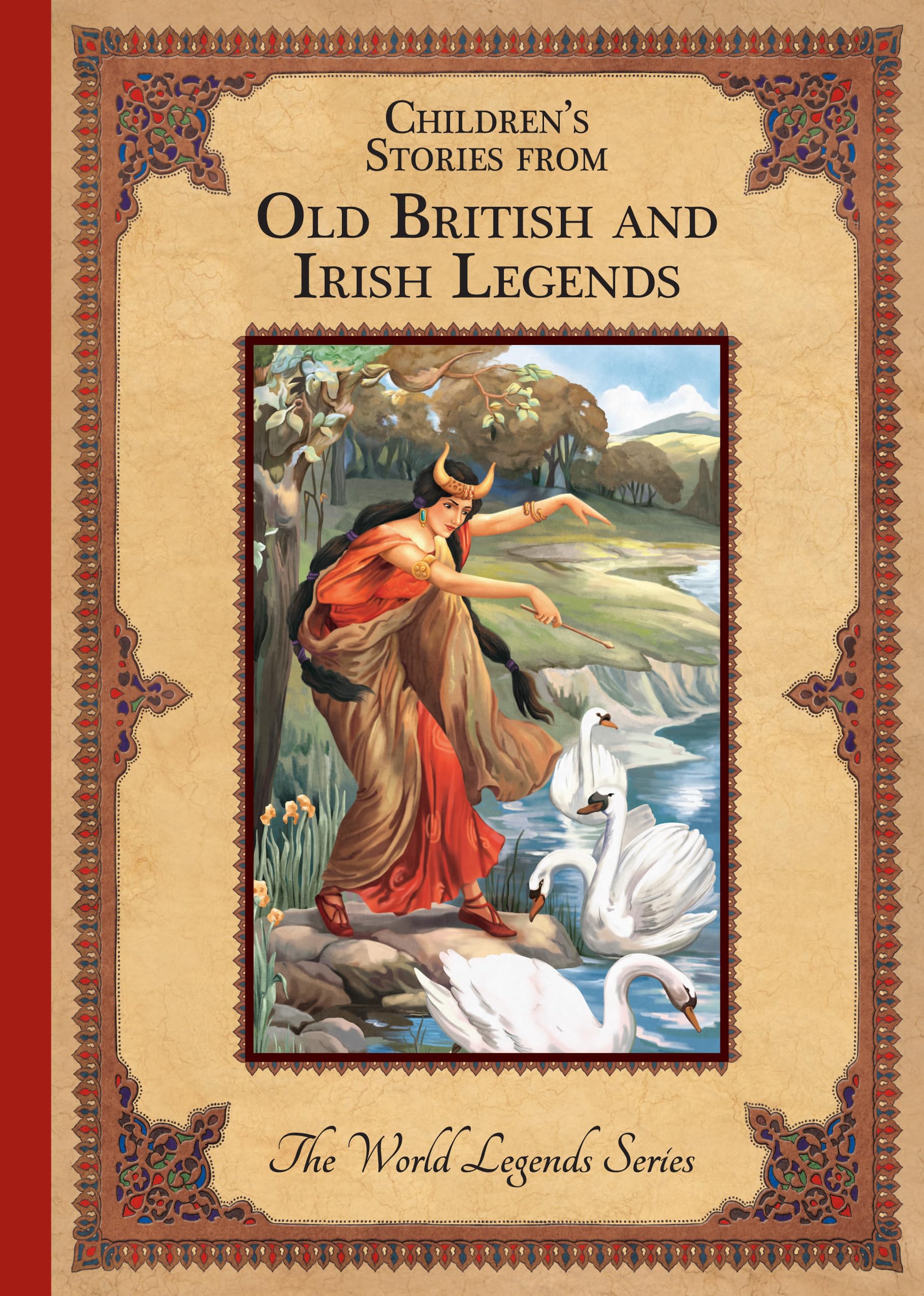 Children'S Stories from Old British and Irish Legends (The World Legends Series) Fairy Tales & Legends