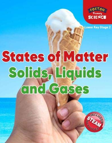 Foxton Primary Science: States of Matter: Solids, Liquids and Gases (Lower KS2 Science) Study Guides