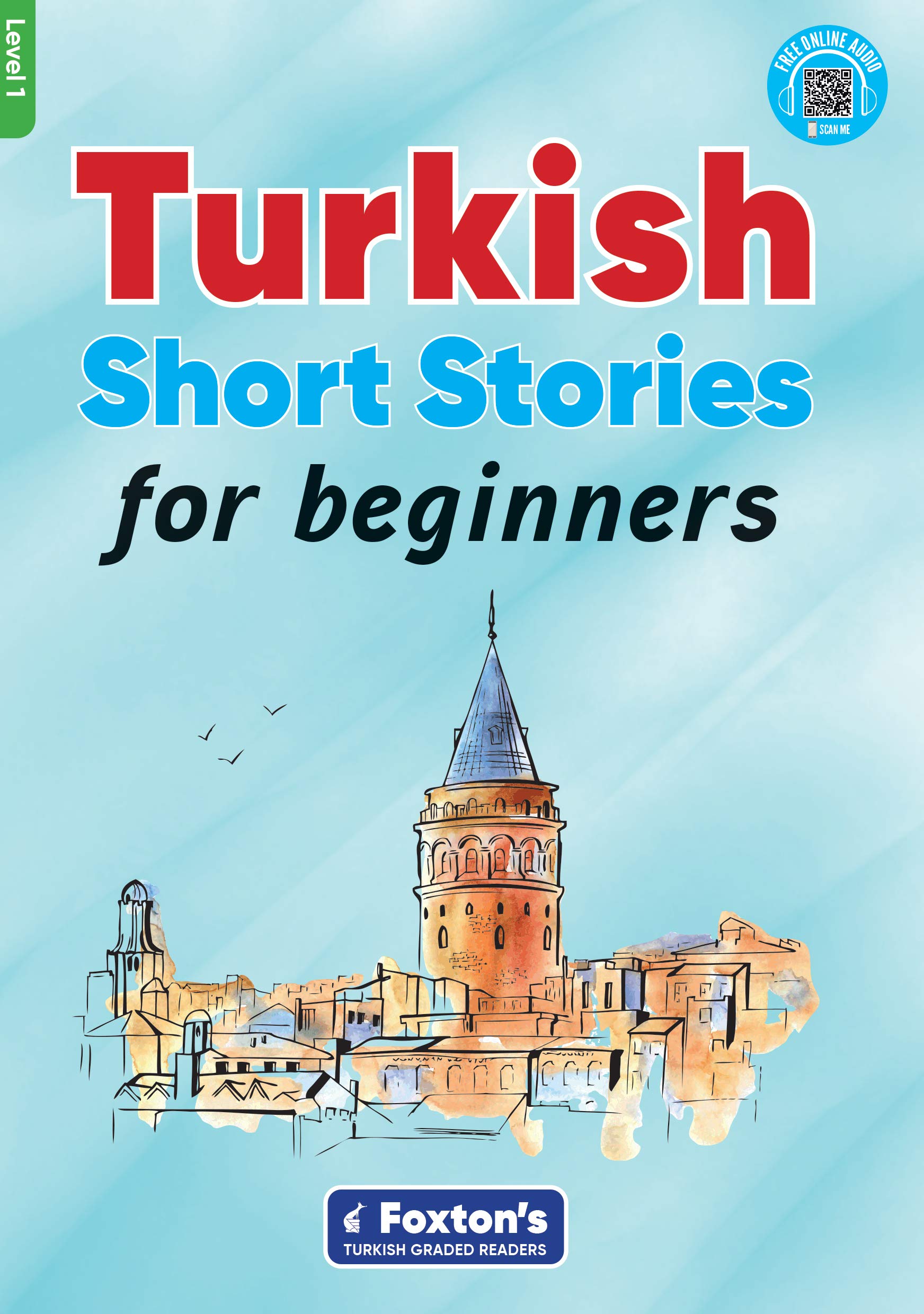 Turkish Short Stories for Beginners - Based on a comprehensive grammar and vocabulary framework (CEFR A1) - with quizzes , full answer key and online audio (Foxton's Turkish Graded Readers) Politics & History